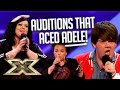 Auditions that ACED an ADELE COVER! | The X Factor UK