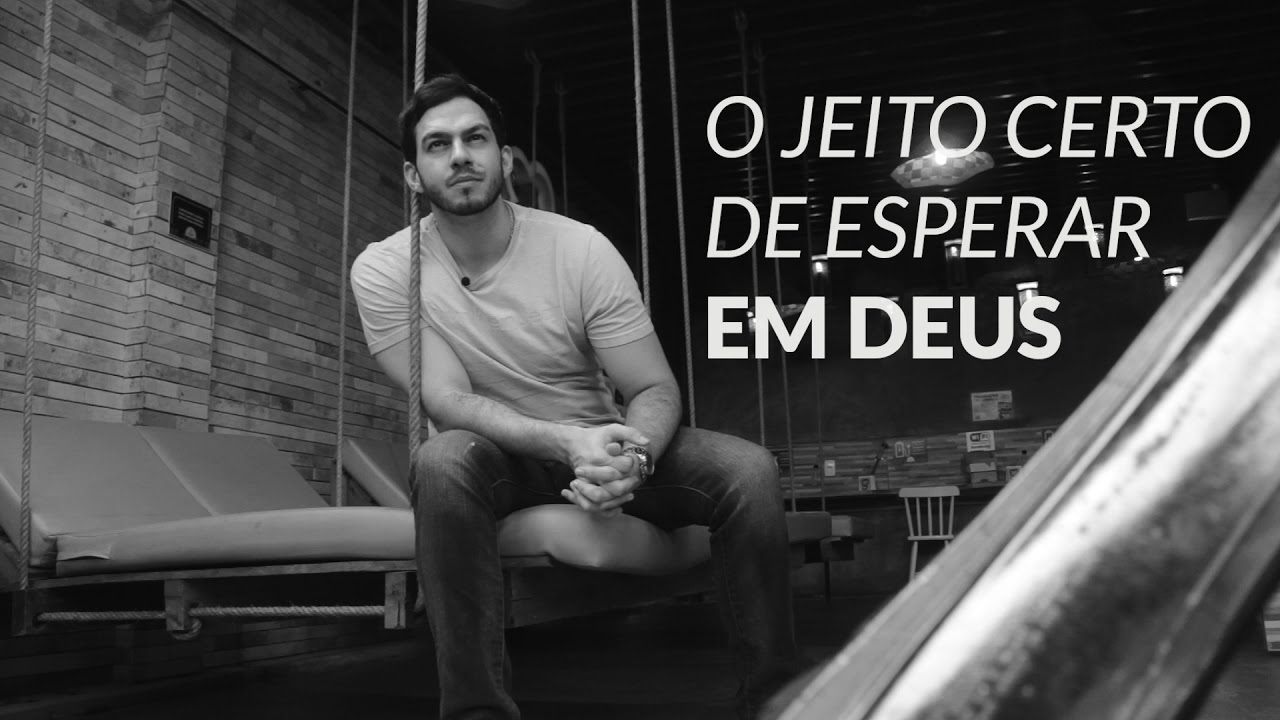 O JEITO CERTO DE ESPERAR EM DEUS - Samuel Vagner 