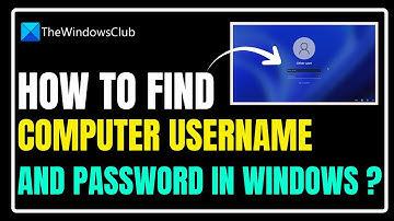 How to find Computer Username and Password in Windows 11