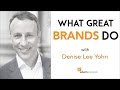 What great brands do with denise lee yohn