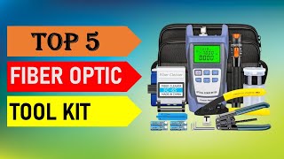 Best Fiber Optic Tool Kit 2025 - Top 5 Best Fiber Optic Tool Kit in 2025