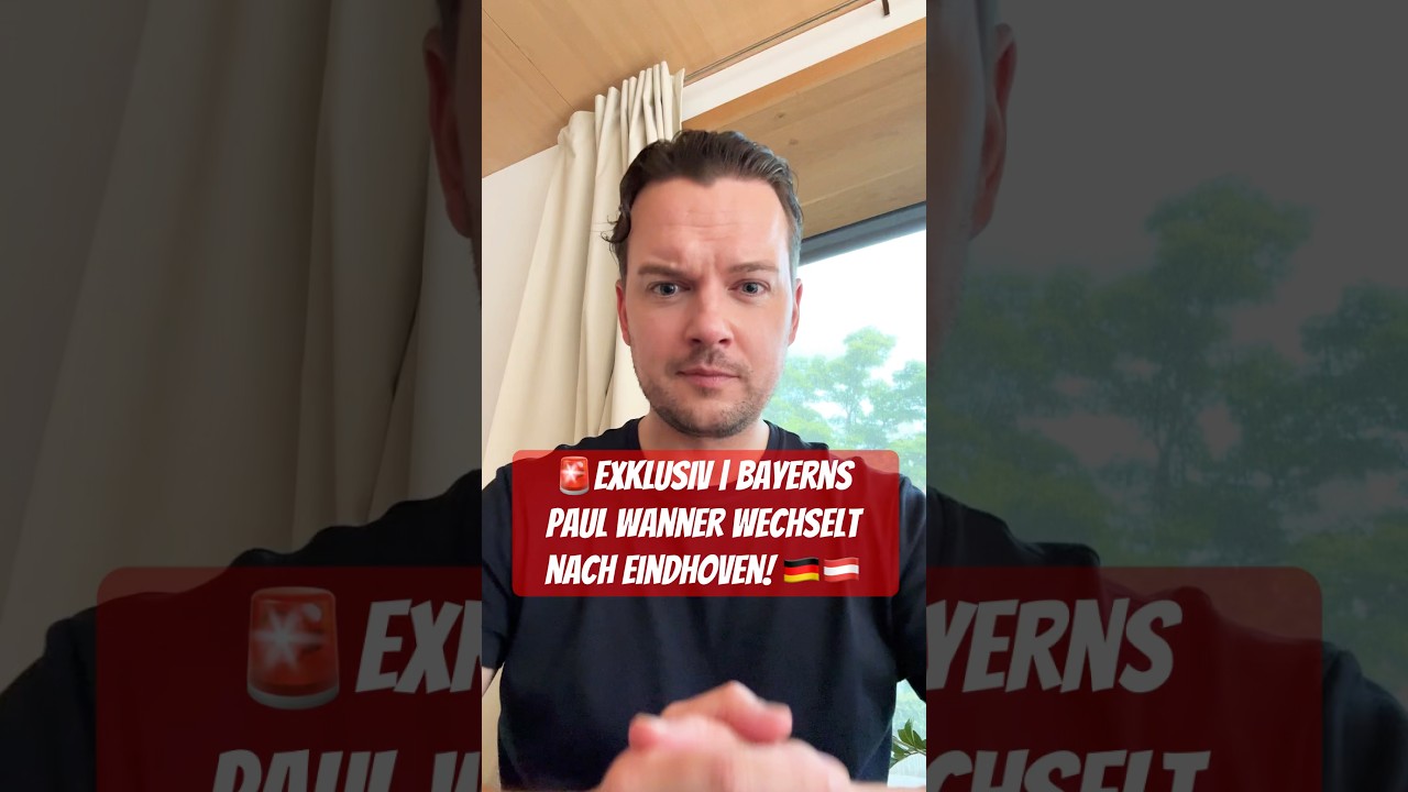 🚨EXKLUSIV | Komplette Einigung: Paul Wanner von Bayern zu Eindhoven! 