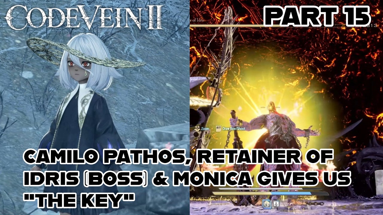 CODE VEIN 2 pt15 CAMILO PATHOS, RETAINER OF IDRIS (BOSS) & MONICA GIVES US "THE KEY"