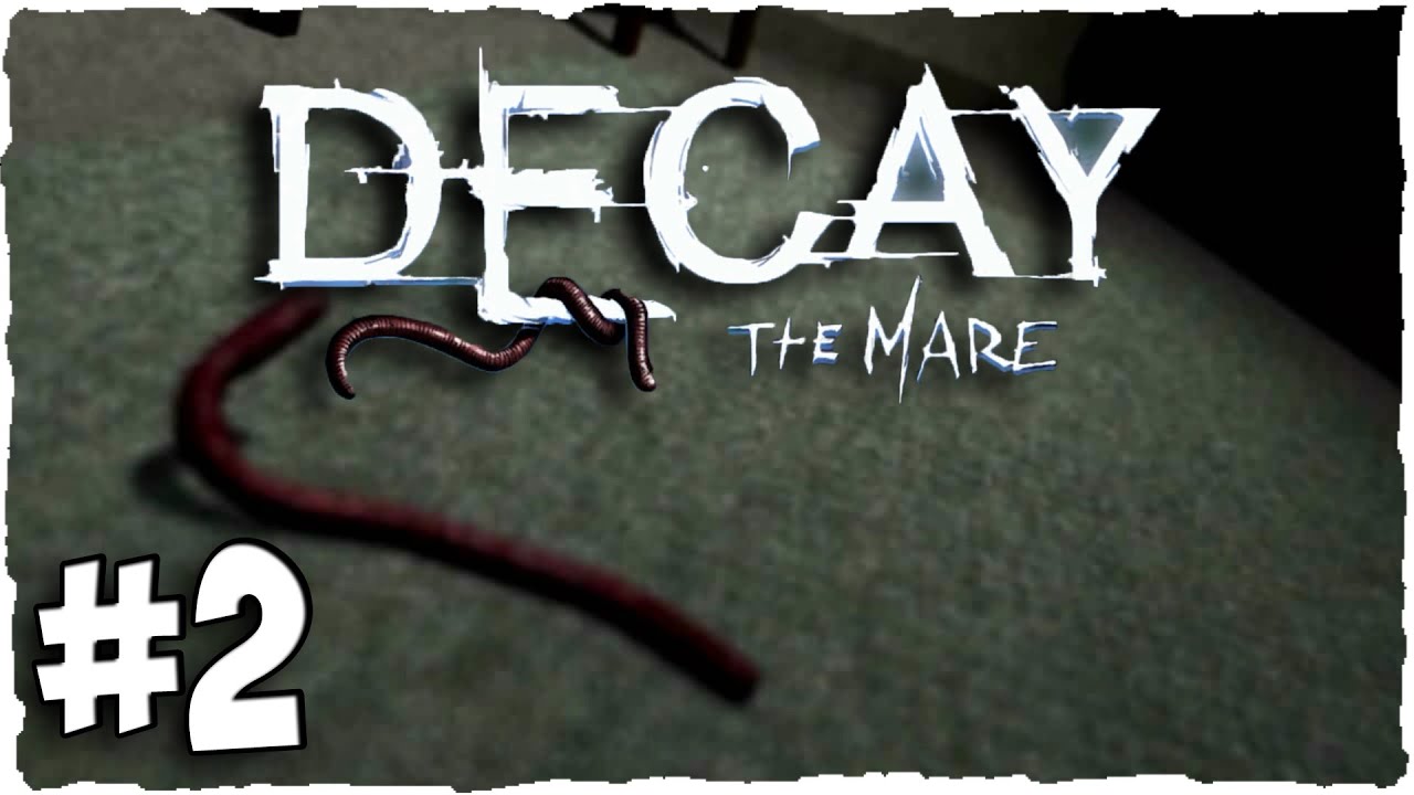 Decay The Mare Gameplay Playthrough Part 2 Episode 1 YouTube decay-the-mare-gameplay-playthrough-part-2-episode-1-youtube