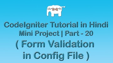 CodeIgniter Project Tutorial in Hindi/Urdu ( Form Validation in Config File )