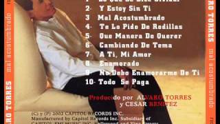 Video thumbnail of "Alvaro Torres - A ti mi amor"