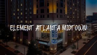 Element Atlanta Midtown Review - Atlanta , United States of America | Travel Hotel Reviews