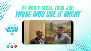 AI Won't Steal Your Job... But Those Who Use It Might | With Yonesy Nunez | Root To CISO Podcast
