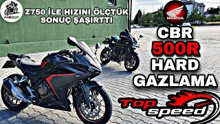 HONDA CBR 500R TOP SPEED & HARD OTOBAN GAZLAMASI & Z750 İLE HIZLARINI KARŞILAŞTIRDIK SONUÇ ŞAŞIRTTI