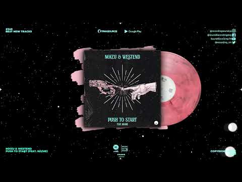 Noizu & Westend Feat  No Me -  Push To Start ( Original Mix )