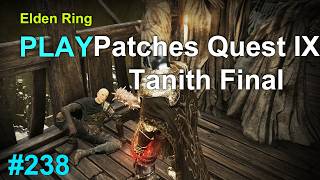 Elden Ring Quests Patches IX Tanith FINAL Part 238