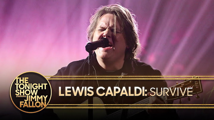 Lewis Capaldi: Survive | The Tonight Show Starring Jimmy Fallon
