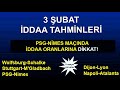 10 ŞUBAT İDDAA TAHMİNLERİ  Günün tek maç yorumu  Banko ...