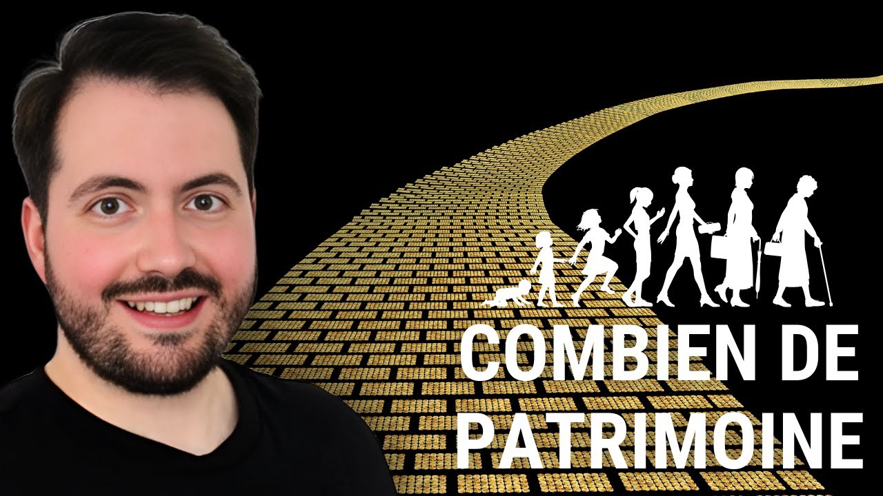Quel patrimoine avoir à 20, 30 et 40 ans ?