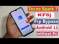 Tecno Spark 7 FRP Bypass Android 11 | Tecno KF6j Frp Google Account Bypass Without Pc | New Trick |