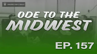 Ep.157 Ode to the Midwest | UnderDog Sports Podcast