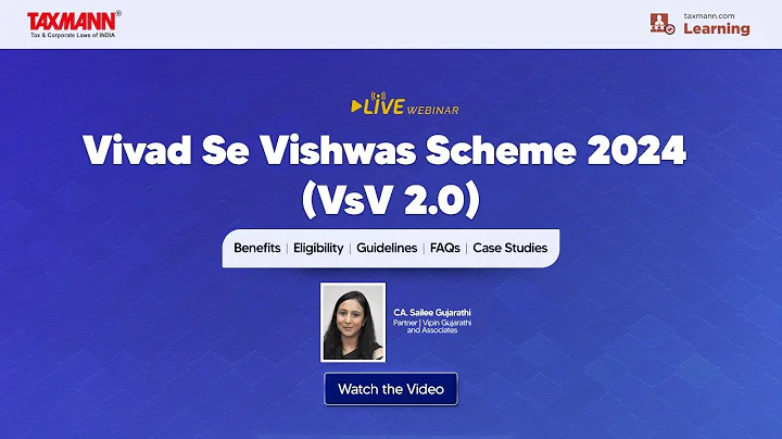 #TaxmannWebinar | Vivad Se Vishwas Scheme 2024 (VsV 2.0)