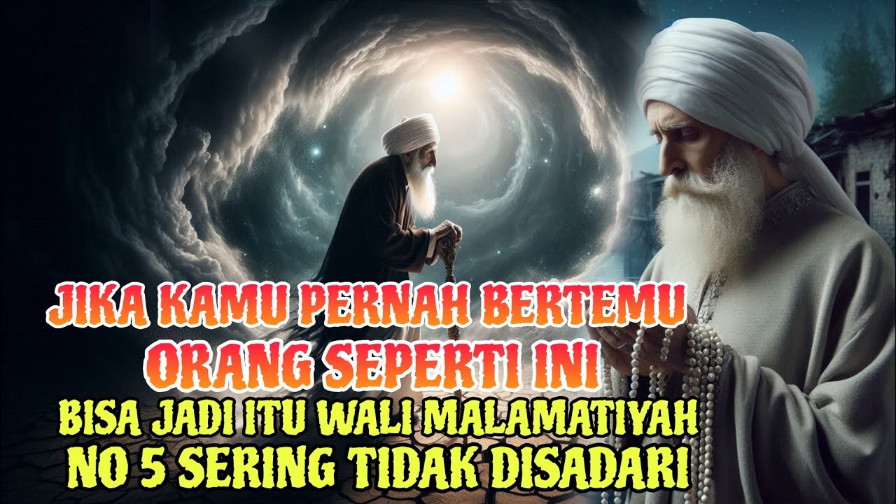 HATI-HATI MENILAI MANUSIA ❗ 7 Ciri Wali Malamatiyah yang Menyamar di Sekitar Kita