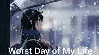 Nightcore - Worst Day of My Life (Alec Benjamin)