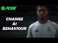 How To Change AI Behaviour On FC 26