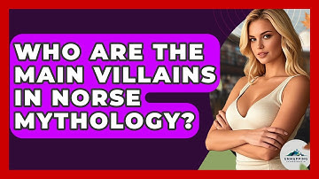 Who Are the Main Villains in Norse Mythology? - Unmapping Scandinavia
