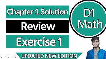 D1 Ex Review 1 - D1 Review Exercise 1 - D1 Maths Chapter 1 - D1 Math Book Solution