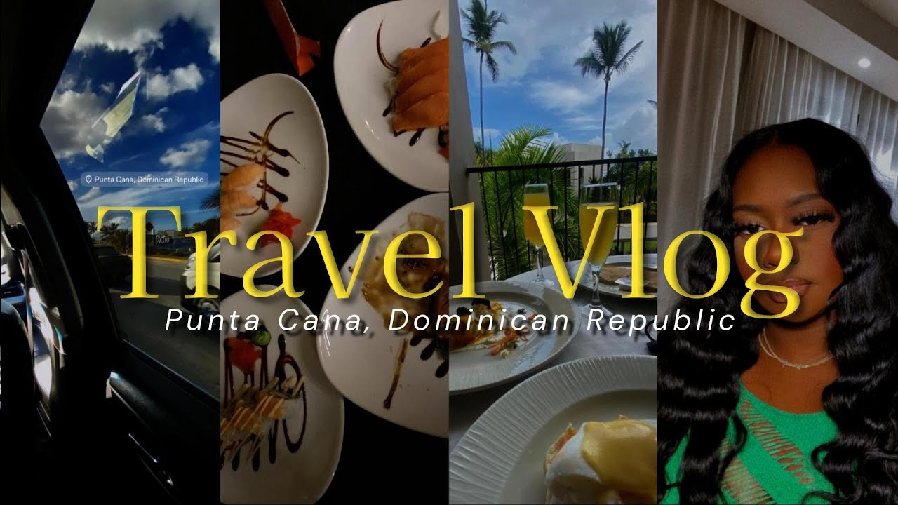 Travel Vlog | Punta Cana Dominican Republic, Excellence El Carmen, No Plans Just Vibes..
