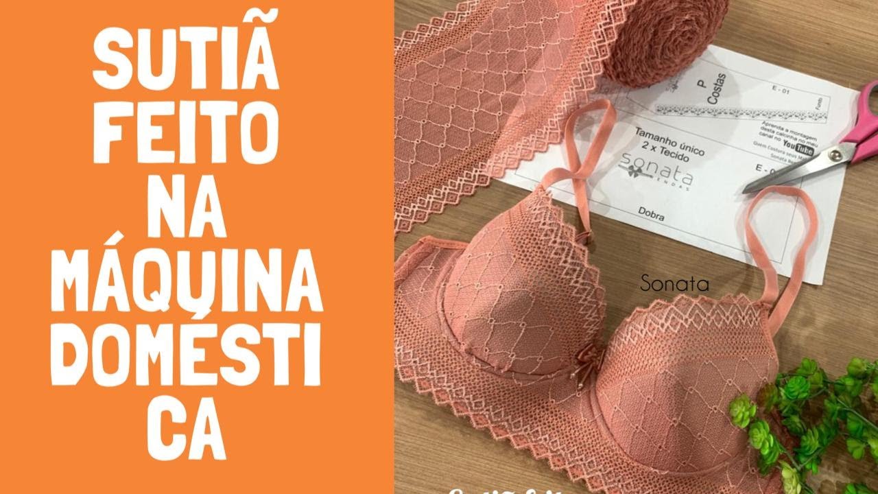 SUTIÃ FEITO NA MÁQUINA DOMÉSTICA - PASSO A PASSO