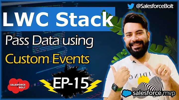 EP-15 | Use Custom Events to pass multiple parameters between LWC | LWC Stack ☁️⚡️