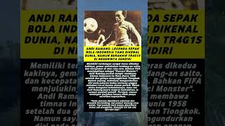 kisah pilu Legenda Sepak Bola Indonesia ANDI RAMANG