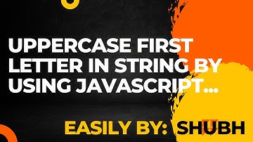 How to Convert first letter of string into uppercase by JavaScript.