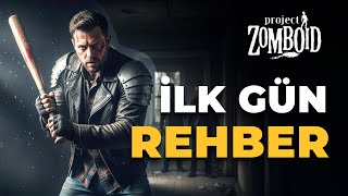 İlk Gün Nasil Hayatta Kalirsin? Rehber Project Zomboid Türkçe