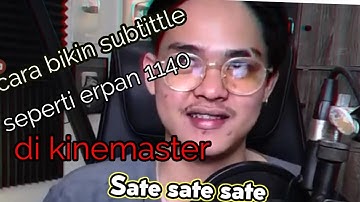 Cara Edit Subtittle Video Seperti ERPAN1140 Di Kinemaster - Cara Membuat Subtittle Video