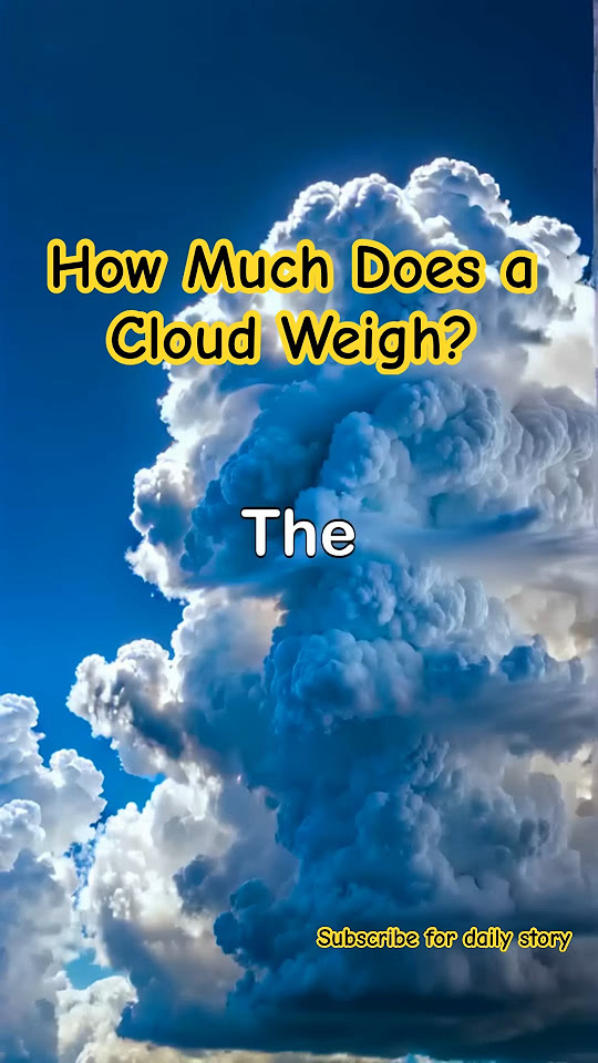 how-much-does-a-cloud-weigh-clouds-facts-youtube