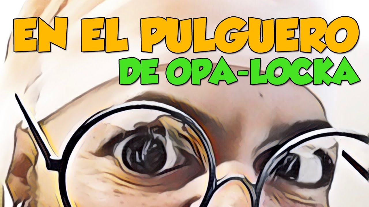 EN EL PULGUERO DE OPALOCKA YouTube