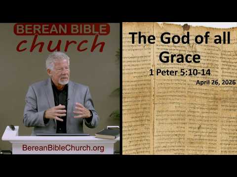 The God Of All Grace (1 Peter 5:10-14)