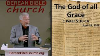 The God Of All Grace (1 Peter 5:10-14)