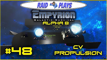 Empyrion Alpha 8 - #48 - "CV Propulsion" - Let