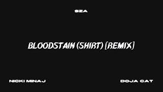 SZA, Nicki Minaj, Doja Cat - Bloodstain (Shirt) [Remix Visualizer] {MASHUP}