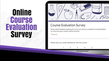 Online Teaching: Course Evaluation Survey and Report