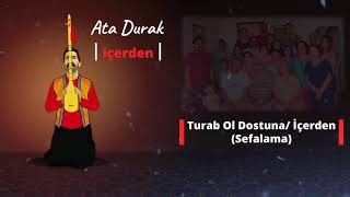 Ata Durak- Turab Ol Dostuna İçerden Sefalama İçerden 2020 Tohum Müzik