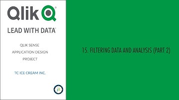 Qlik Sense TC Ice Cream Inc Project Video 13 (Part 2 - 15. Filtering Data and Analysis)