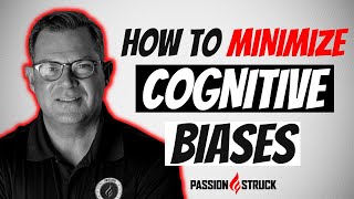 How To Identify 12 Cognitive Biases And 6 Ways To Stop Them John R. Miles