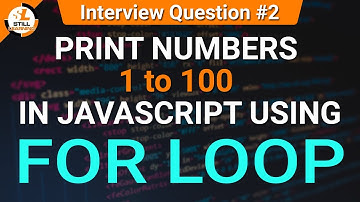 Print Numbers 1 to 100 using For Loop | JavaScript Tutorials in Hindi | JS Interview Question #2