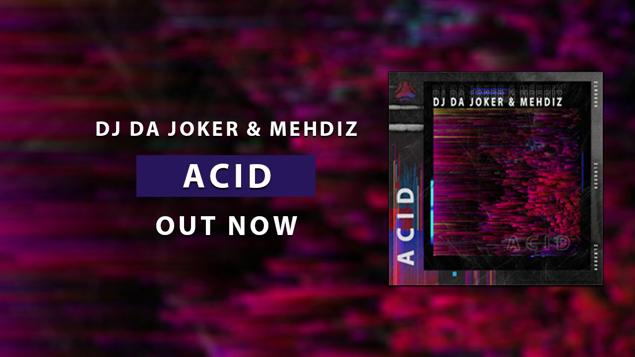 Watch Dj Da Joker & Mehdiz - ACID (Original MIx) on YouTube Watch Dj Da Joker & Mehdiz - ACID (Original MIx) on YouTube