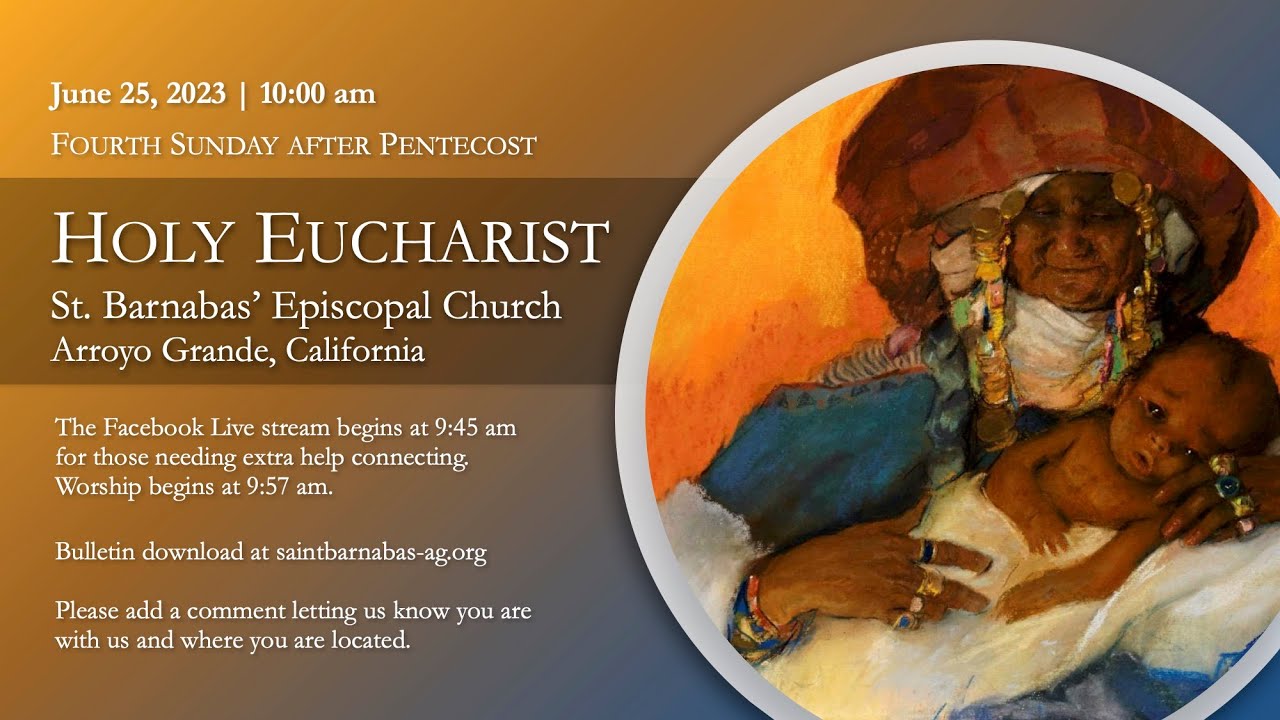 Sunday June 25, 2023 Holy Eucharist, St. Barnabas’ Episcopal Church