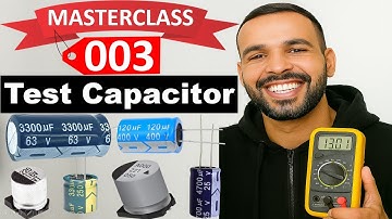 #003 Electronic Components: Test Any Electrolytic Capacitor Like a Pro