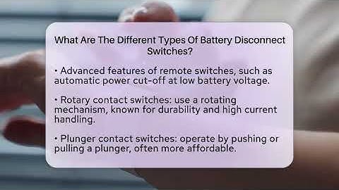 What Are The Different Types Of Battery Disconnect Switches? - Talking Tech Trends