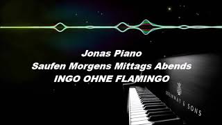 Saufen Morgens Mittags Abends - Ingo ohne Flamingo - Piano