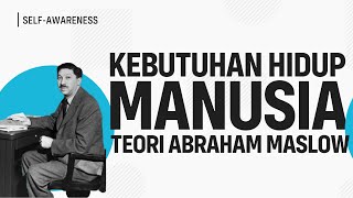 Lima Tingkat Kebutuhan Manusia (Makna Hidup ala Abraham Maslow)